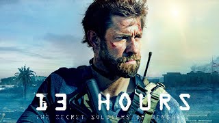13 Hours: The Secret Soldiers of Benghazi (2016) Movie || John Krasinski || Review and Facts