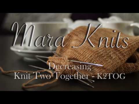 Ho to Knit - Knit Two Together (K2TOG) to Decrease