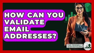 How Can You Validate Email Addresses? - The Friendly Statistician