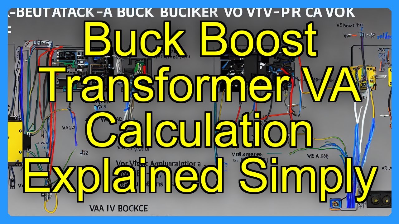 Boost 200 Program Virginia Buck Boost Transformer VA Calculation Explained Simply - YouTube