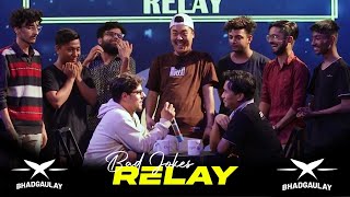 BHADGAULAY RELAY ROUND FINAL BAD JOKES BATTLE