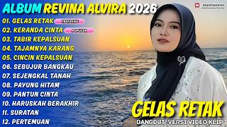 Download lagu GELAS RETAK - KERANDA CINTA - REVINA ALVIRA TOP - NADASWARNA FULL ALBUM TERBARU 2026