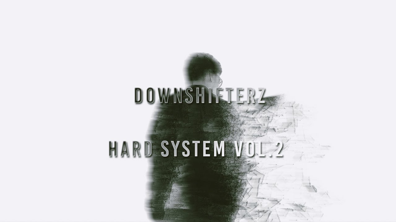 Downshifterz - Hard System Vol.2