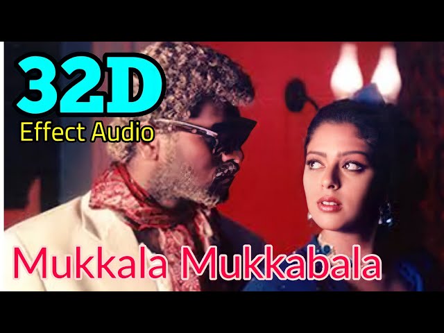 Mukkala Mukkabala-Kadhalan... 32D Effect Audio song (USE IN 🎧HEADPHONE)  like and share class=