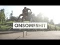 BMX - ONSOMESHIT X SUBROSA STREET RIDE