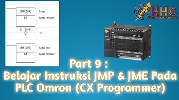 Part 9 : Belajar Instruksi JMP & JME Pada PLC Omron (CX Programmer)