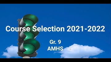 Grade 9 2021- 2022 Course Selection Video