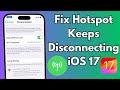How To Fix iPhone Hotspot Keeps Disconnecting in iOS 17 on iPhone