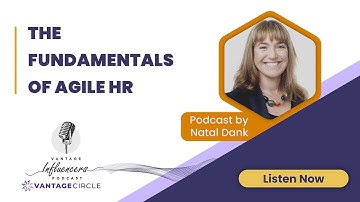The Fundamentals Of Agile HR – Natal Dank | Podcast