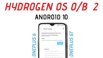 Oneplus 6 & 6T Android 10 Hydrogen OS Open beta 2