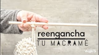 Reengancha tu tapiz de macramé || Re-Hook your macramé project