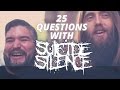 25 Questions with Suicide Silence