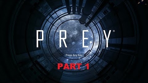 Prey-Part 01-Groundhog Day