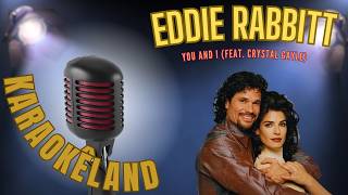 Eddie Rabbitt - You and I (feat.  Crystal Gayle)