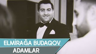 Elmirağa - Adamlar (Official Video)