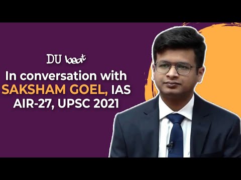 How to clear UPSC Exam on First Attempt | Saksham Goel (AIR-27 - UPSC 2021) | DU Beat