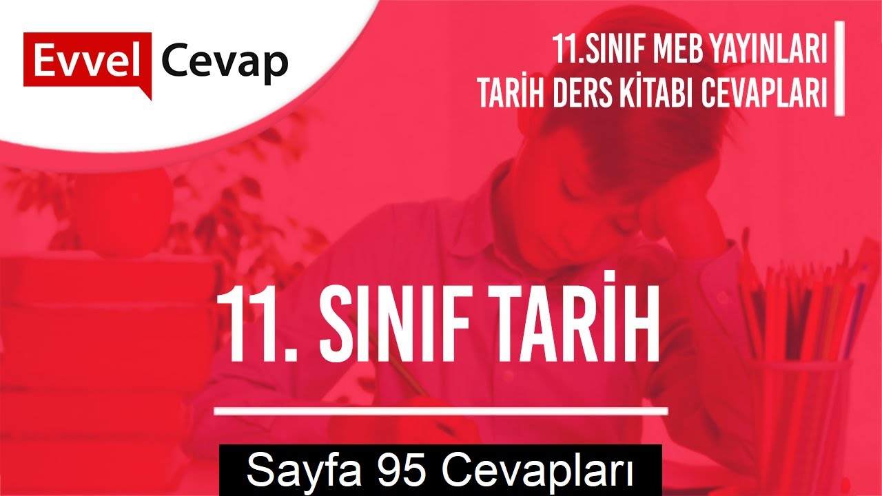 11. Sınıf Tarih Meb Yayınları Ders Kitabı Cevapları Sayfa 95 - YouTube