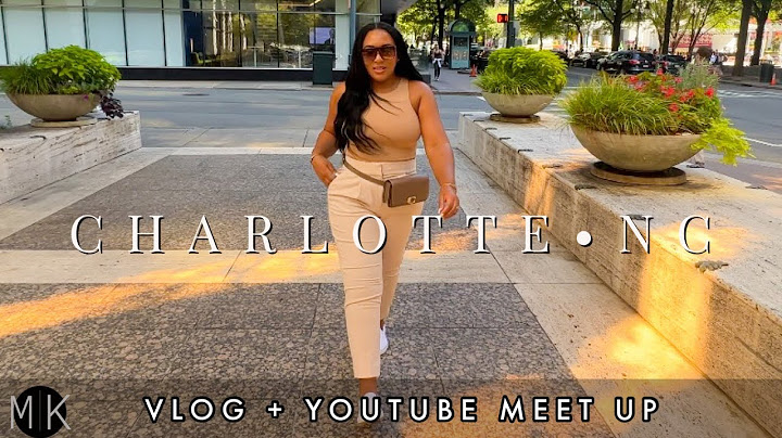 VLOG: Visiting Charlotte, NC + YouTube Meet Up with @iamKeliB