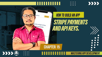 Mastering App Development | Stripe payments and API keys | Chapter 15