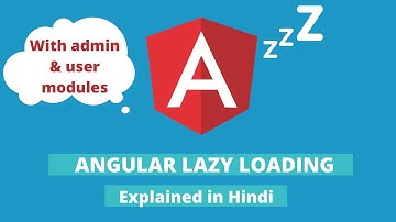 Angular Lazy Loading | Hindi