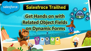Get Hands on with Related Object Fields on Dynamic Forms