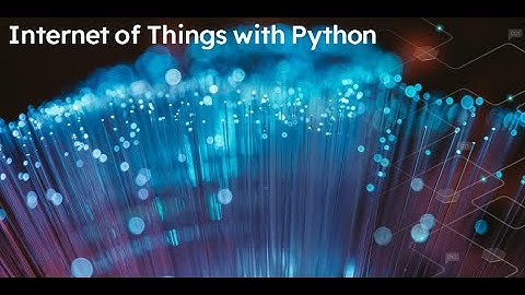 Internet of Things with Python | Hands-on Training using IoT Kits | Sai Acuity