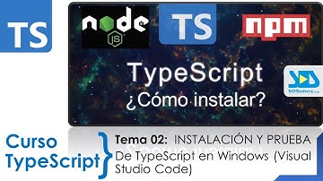02 | Cómo descargar e instalar TypeScript en Windows (Visual Studio Code)