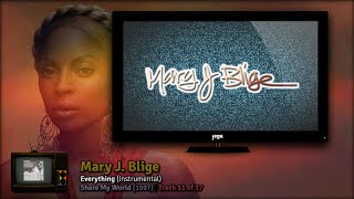 MARY J. BLIGE. | 07. Mary J. Blige - Everything (Instrumental)