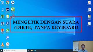 Mengetik Dengan Suara Tanpa Keyboard