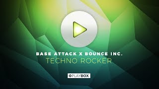 Video thumbnail of "Base Attack X Bounce Inc. - Techno Rocker"