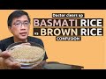 Basmati Rice vs Brown Rice - Doctor clears up confusion