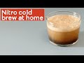 The trick to making nitro cold brew coffee at home