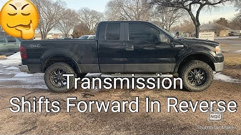 Transmission shifts forward while in reverse