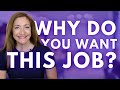 How To Answer "Why Do You Want This Job?"