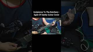 Incipience To The Butchery - Edge Of Sanity Guitar Cover #shorts