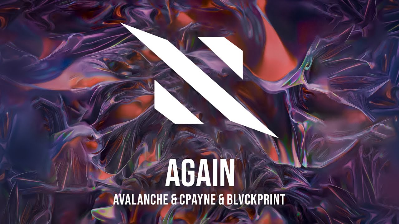 AGAIN  (AvAlanche, CPayne, Blvckprint) bekijken op YouTube AGAIN  (AvAlanche, CPayne, Blvckprint) bekijken op YouTube