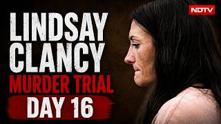LIVE: Lindsay Clancy Murder Trial Day 16 | New Testimony In Court LIVE |Clancy Trial Latest Updates