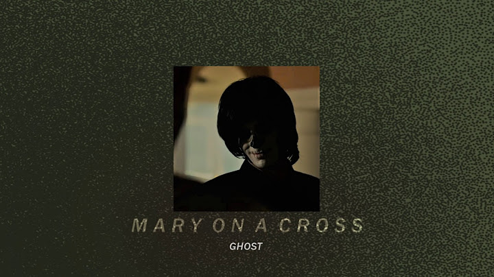 mary on a cross—ghost; (slowed down + reverb)