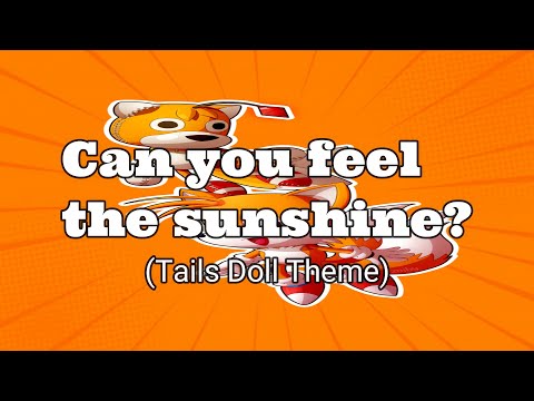 Zaxs Souven - Tails Doll - Can You Feel The Sunshine - Animation 2D