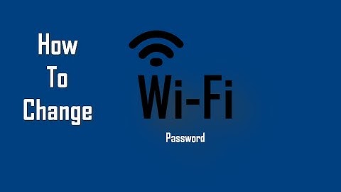 Change WiFi Password - How to Change WiFi Password in Windows 10
