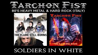 TARCHON FIST - SOLDIERS IN WHITE (OFFICIAL VIDEO)