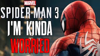 Im Worried About Marvels Spider-Man 3...