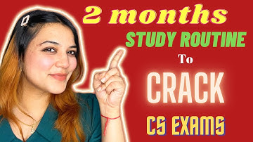 Final 2 Months Study Routine to crack CS EXAMS easily | AIR strategies and routine | Neha Patel