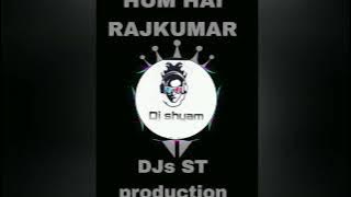 HUM HAI RAJKUMAR (HIGH GAIN TRACK) ST PRODUCTION
