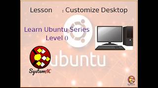 ubuntu desktop course | lessoon 6 | customize ubuntu desktop | Personalize Your Desktop