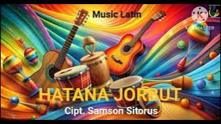 Samson Sitorus - Hatana Jorbut (Lagu Batak Latin Terbaru 2025) || Official Music Audio 