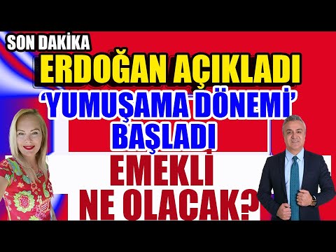 Son Dakika Erdoğan Açıkladı Yumuşama Dönemi Başladı Emekli Ne Olacak?