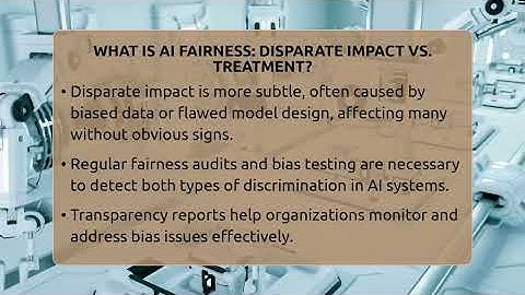 What Is AI Fairness: Disparate Impact Vs. Treatment? - Talking Tech Trends