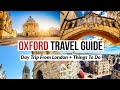 Best Things To Do In Oxford Travel Guide | Easy London Day Trip