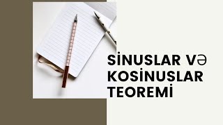 SİNUSLAR VƏ KOSİNUSLAR TEOREMİ.